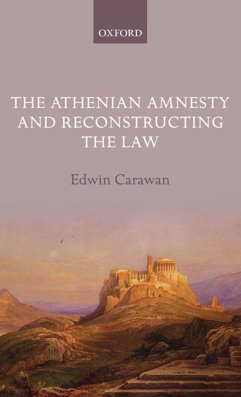 ATHENIAN AMNESTY RECONSTRUCTING LAW C