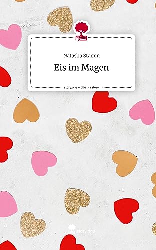 Eis im Magen. Life is a Story - story.one