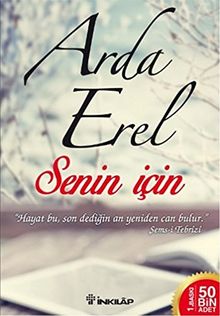 Senin Icin: Hayat bu, son dedigin an her sey yeniden can bulur. Sems-i Tebrizi