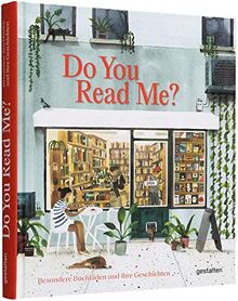 Do you read me?: Besondere Buchläden und ihre Geschichten