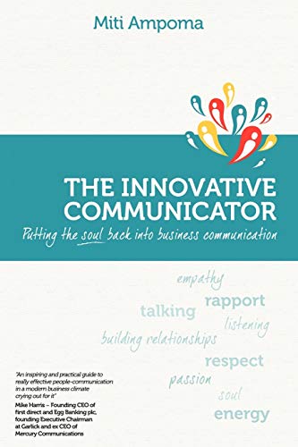 The Innovative Communicator: Putting the soul back into business communication