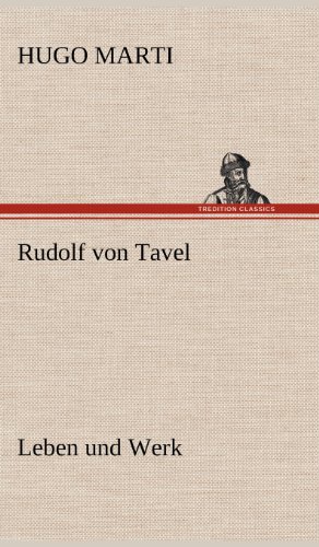 Rudolf von Tavel - Leben und Werk: Leben und Werk