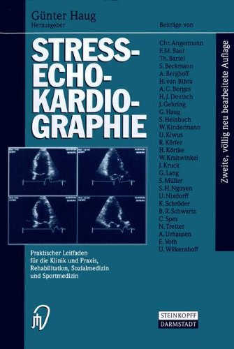 Streß-echokardiographie: Praktischer Leitfaden für die Klinik und Praxis, Rehabilitation, Sozialmedizin und Sportmedizin (German Edition)