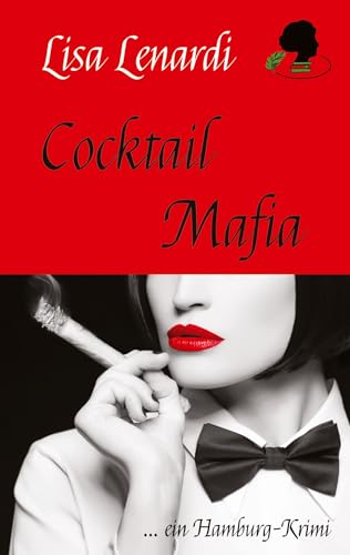 Cocktail Mafia: ein Hamburg Krimi