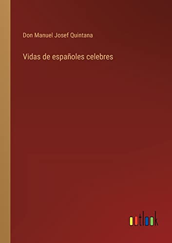 Vidas de españoles celebres