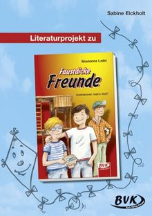 Literaturprojekt zu &#34;Faustdicke Freunde&#34;: 2.-3. Klasse