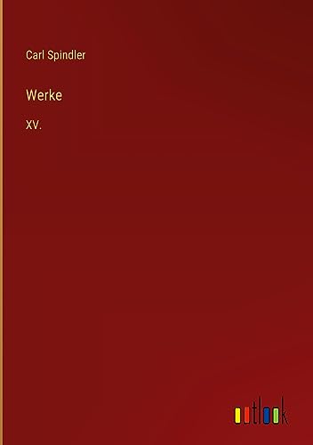 Werke: XV.