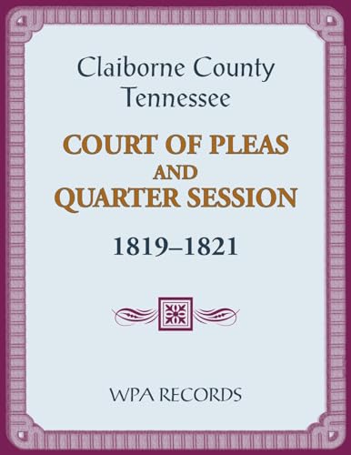 Claiborne County, Tennessee Court of Pleas and Quarter Session, 1819-1821