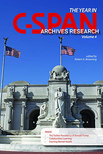 The Year in C-SPAN Archives Research: Volume 4