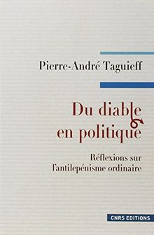 Du diable en politique : réflexions sur l'anti-lepénisme ordinaire