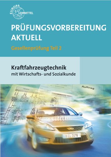 Prüfungsvorbereitung aktuell   Prüfungsvorbereitung aktuell Gesellenprüfung Teil 2 Kraftfahrzeugtechnik 2 Bde - Uwe Heider Jochen Mann Rolf Gscheidle Wolfgang Keil Richard Fischer Kartoniert (TB)