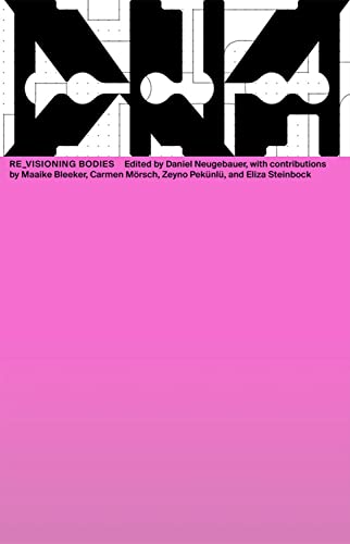 Re_Visioning Bodies - Maaike Bleeker Carmen Mörsch Eliza Steinbock Taschenbuch