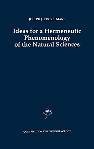 Ideas for a Hermeneutic Phenomenology of the Natural Sciences (Contributions to Phenomenology, 15, Band 15)