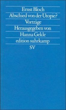 Abschied von der Utopie?: Vorträge (edition suhrkamp)