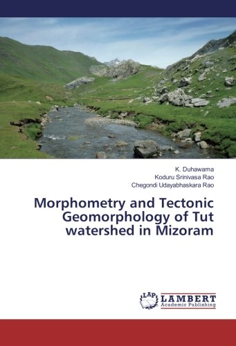Morphometry and Tectonic Geomorphology of Tut watershed in Mizoram