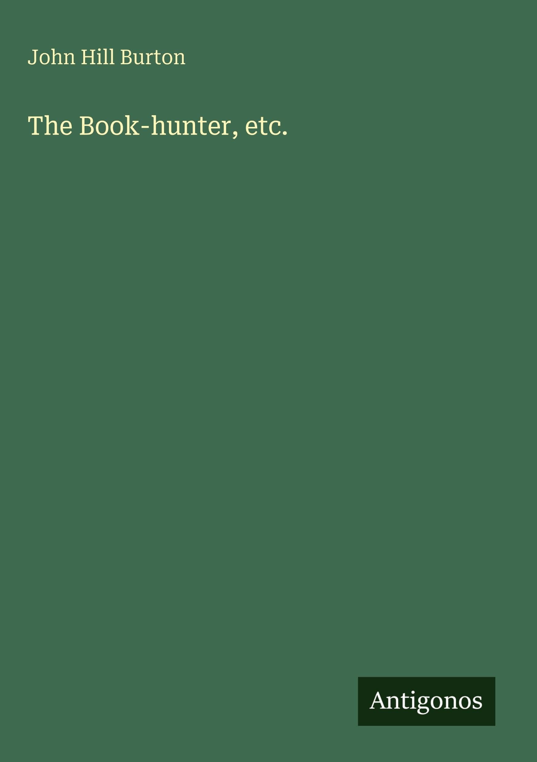 The Book-hunter, etc.