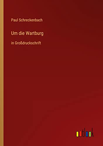 Um die Wartburg: in Großdruckschrift