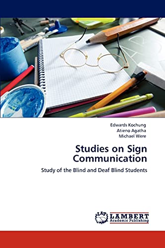 Studies on Sign Communication: Study of the Blind and Deaf Blind Students