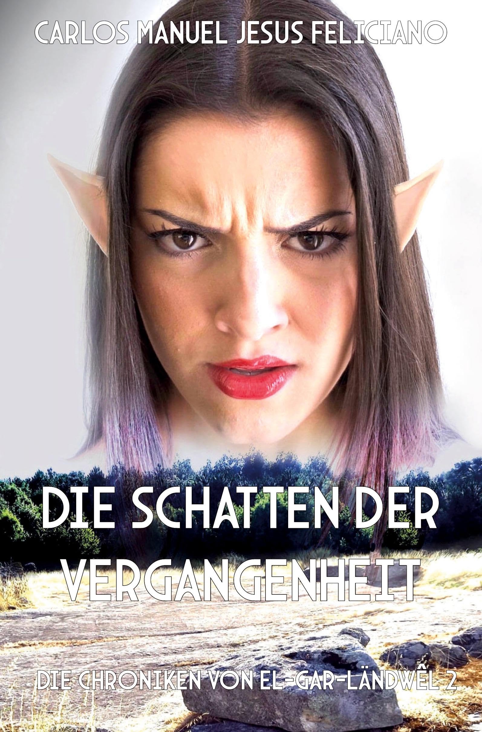 Die Schatten der Vergangenheit: Die Chroniken von El-Gar-Ländwêl 2