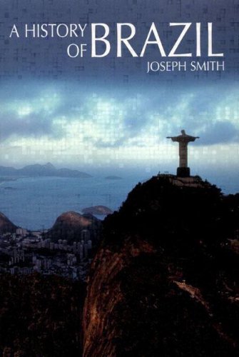 Smith, Jr. Joseph A History Of Brazil