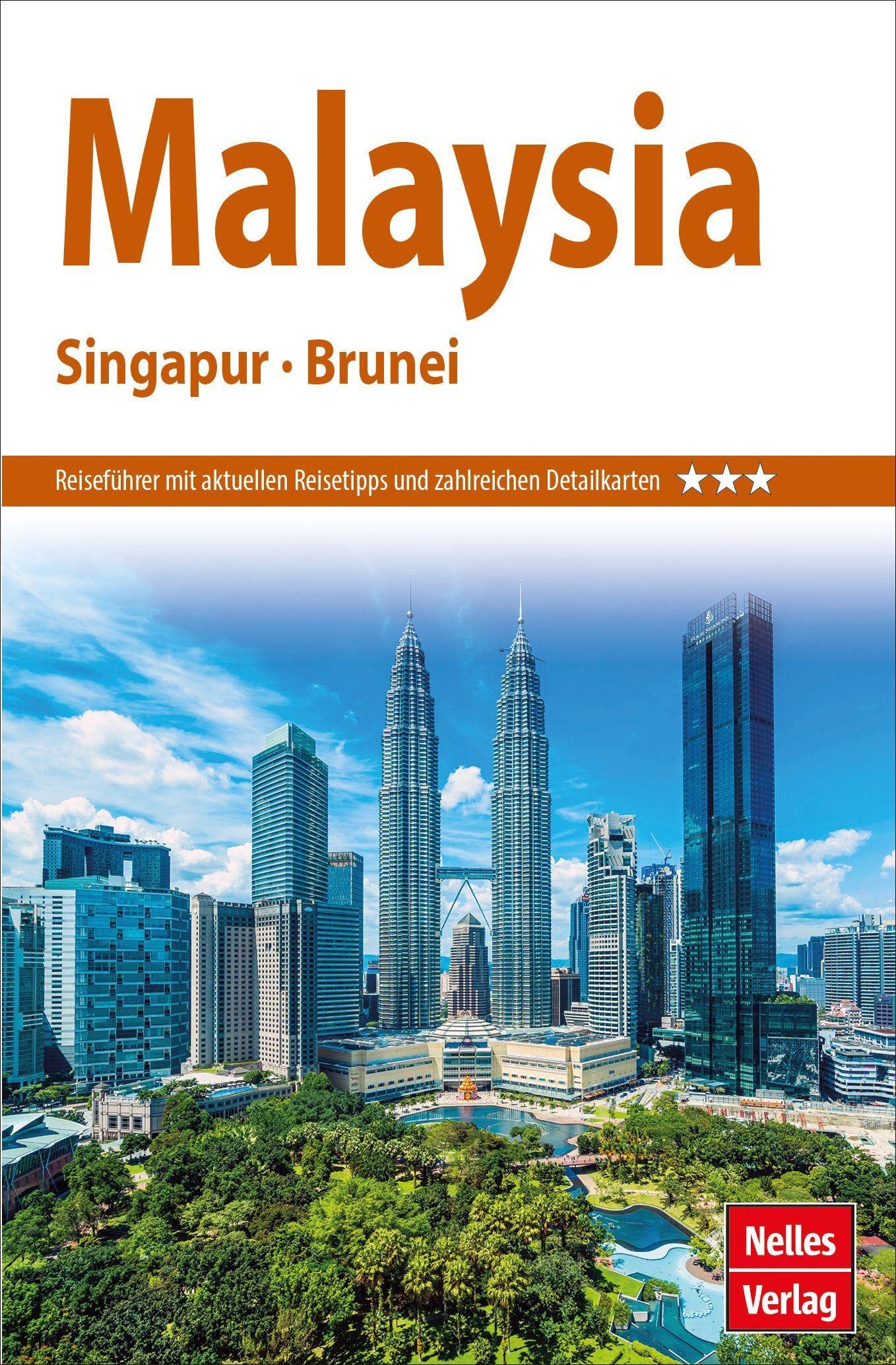 Nelles Guide Reiseführer Malaysia - Singapur - Brunei (Nelles Guide: Deutsche Ausgabe)