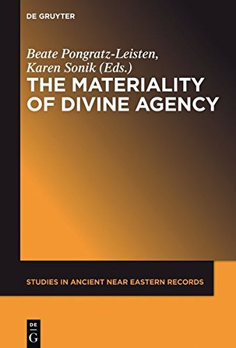 The Materiality of Divine Agency (Studies in Ancient Near Eastern Records (SANER), Band 8)