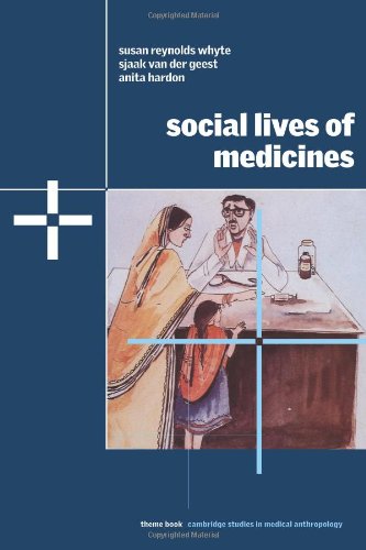 Social Lives of Medicines (Cambridge Studies in Medical Anthropology)
