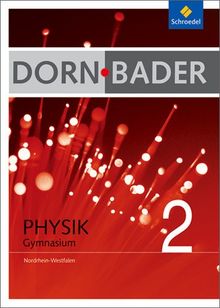 Dorn / Bader Physik SI - Ausgabe 2009 für Nordrhein-Westfalen: Schülerband 2: Sekundarstufe 1. Ausgabe 2009