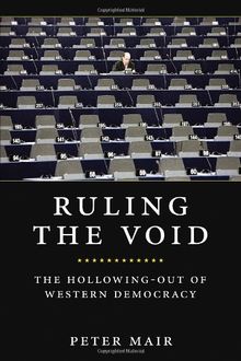 Ruling The Void: The Hollowing Of Western Democracy