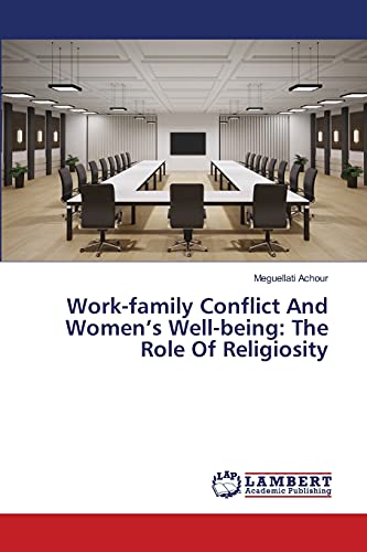 Work-family Conflict And Women’s Well-being: The Role Of Religiosity
