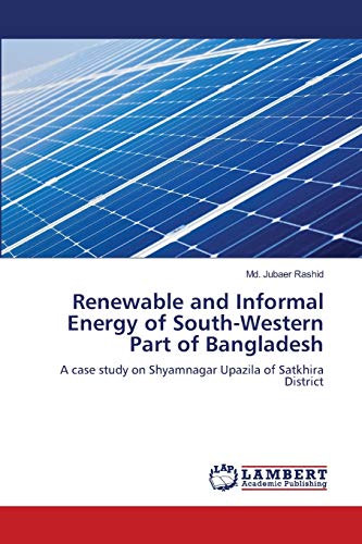 Renewable and Informal Energy of South-Western Part of Bangladesh: A case study on Shyamnagar Upazila of Satkhira District