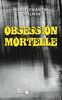Obsession mortelle : thriller