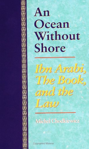 An Ocean Without Shore: Ibn Arabi, The Book, And The Law