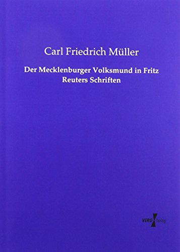 Der Mecklenburger Volksmund in Fritz Reuters Schriften