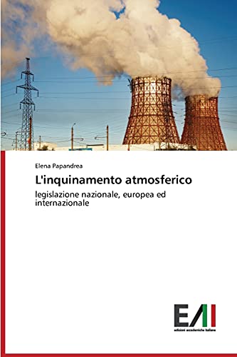 L'inquinamento atmosferico: legislazione nazionale, europea ed internazionale