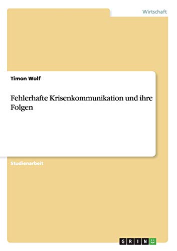Fehlerhafte Krisenkommunikation und ihre Folgen