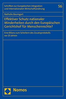 Effektiver Schutz nationaler Minderheiten durch den Europäischen Gerichtshof für Menschenrechte?: Eine Bilanz zum Scheitern des Zusatzprotokolls vor ... und Internationalen Wirtschaftsordnung)