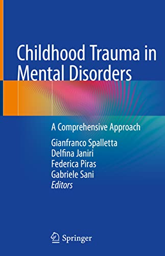 Childhood Trauma in Mental Disorders: A Comprehensive Approach