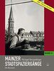 Mainzer Stadtspaziergänge: Bd. 5: Die Neustadt
