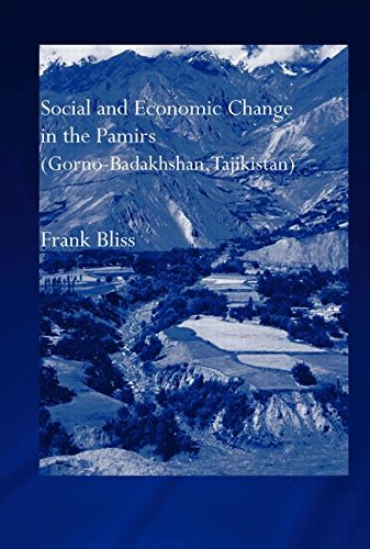 Social and Economic Change in the Pamirs (Gorno-Badakhshan, Tajikistan): Translated from German by Nicola Pacult and Sonia Guss with Support of Tim Sh