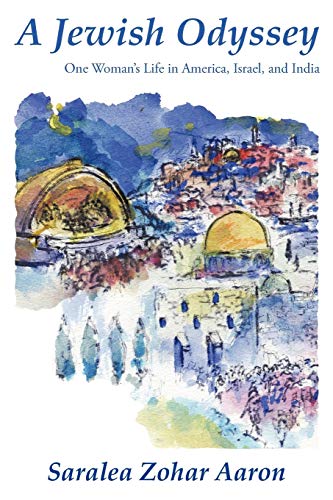A Jewish Odyssey: One Woman's Life in America, Israel, and India