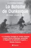 La bataille de Dunkerque : 26 mai-4 juin 1940, comment l'armée française a sauvé l'Angleterre