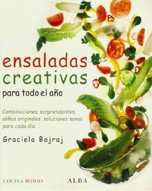 Ensaladas creativas para todo el año : combinaciones sorprendentes, aliños originales, soluciones sanas para cada día (Minus)