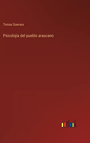 Psicolojia del pueblo araucano