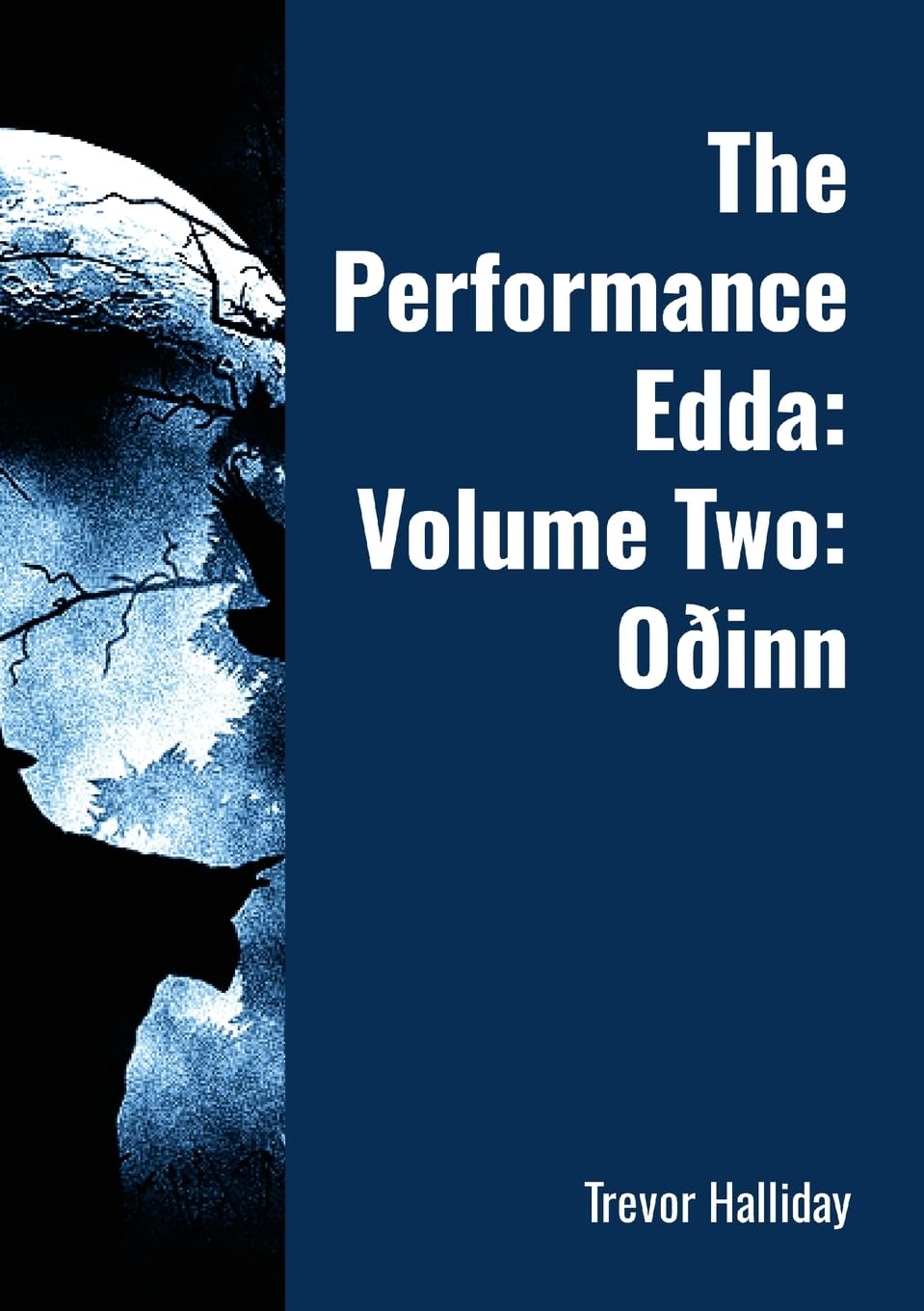 The Performance Edda: Volume Two: Oðinn