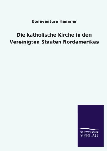 Die katholische Kirche in den Vereinigten Staaten Nordamerikas