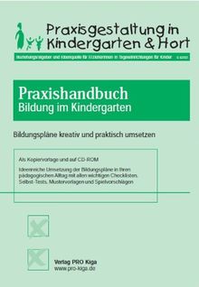 Praxishandbuch Bildung im Kindergarten. Bildungspläne kreativ und praktisch umsetzen