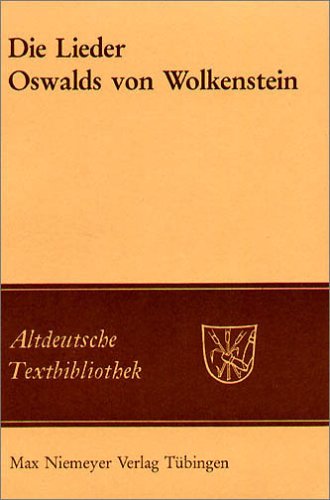 Altdeutsche Textbibliothek, Nr.55, Die Lieder Oswalds von Wolkenstein
