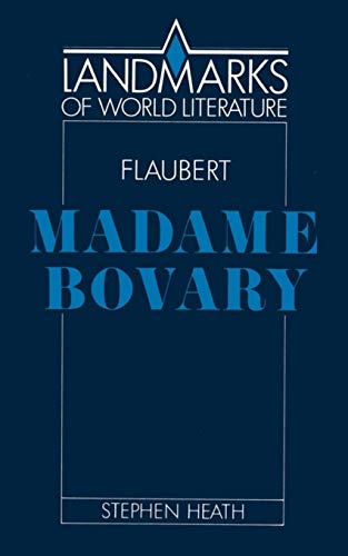 Flaubert: Madame Bovary (Landmarks of World Literature)