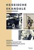 Hessische Skandale: Medien, Gesellschaften und Normkonflikte